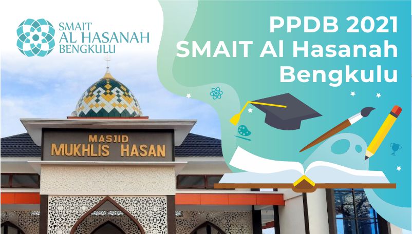 Informasi PPDB SMAIT Al Hasanah Bengkulu TA. 2021-2022