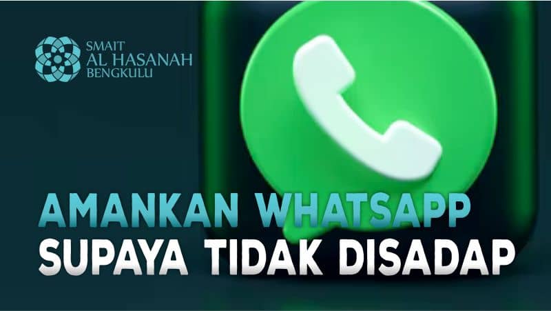 Amankan WhatsApp Supaya Tidak Disadap